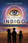 Image for Gift of the Indigo: A Journey With Child Protective Services
