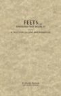 Image for FEETS...Around the World: A True Story of Love and Adventure