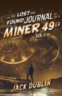 Image for The lost and found journal of a miner 49er: Volume 1