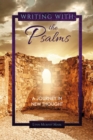 Image for Writing With the Psalms: A Journey in New Thought