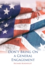 Image for Don&#39;t Bring On a General Engagement