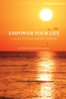 Image for Empower Your Life: A Guide to Your Highest Purpose
