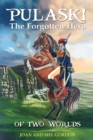 Image for Pulaski The Forgotten Hero: Of Two Worlds