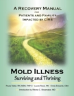 Image for Mold Illness: Surviving and Thriving: A Recovery Manual for Patients &amp; Families Impacted By Cirs