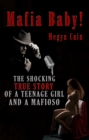 Image for Mafia Baby!: The Shocking True Story