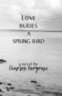 Image for Love buries a spring bird