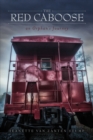 Image for Red Caboose-an Orphan&#39;s Journey