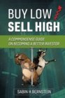 Image for Buy Low / Sell High: A Commonsense Guide On Becoming a Better Investor