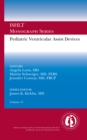 Image for Pediatric Ventricular Assist Devices: Ishlt Monograph Series Volume 11