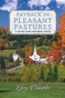 Image for Payback in Pleasant Pastures: A Pastor John and Wendy Novel