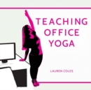Image for Teaching Office Yoga