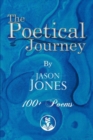 Image for The Poetical Journey 100+ Poems By Jason Jones