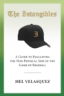 Image for Intangibles: A Guide to Evaluating the Non Physical Side of the Game of Baseball