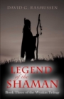 Image for Legend of the Shaman: Book Three of the Wyakin Trilogy