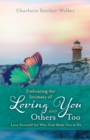 Image for Embracing the Intimacy of Loving You, And Others Too : Accept You for Who You Are