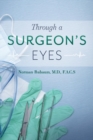 Image for Through a Surgeon&#39;s Eyes