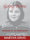 Image for Going home  : memoir of an immigrant