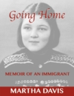Image for Going Home: Memoir of an Immigrant
