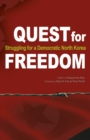 Image for Quest for Freedom: Struggling for Democratic North Korea