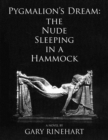 Image for Pygmalion&#39;s Dream-the Nude Sleeping in a Hammock