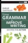 Image for Using Grammar to Improve Writing : Recipes for Action