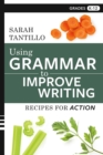 Image for Using Grammar to Improve Writing: Recipes for Action