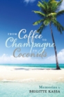 Image for From Coffee to Champagne to Coconuts