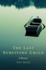 Image for Last Surviving Child: A Memoir