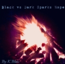 Image for Black Vs Dark Sparks Hope