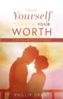 Image for Know Yourself to Know Your Worth: A Path to a Better Relationship