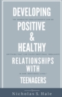 Image for Developing Positive &amp; Healthy Relationships With Teenagers