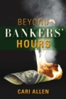 Image for Beyond Bankers&#39; Hours
