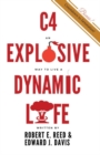 Image for C4: An Explosive Way to Live a Dynamic Life