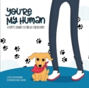 Image for You&#39;re My Human