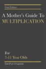 Image for A mother&#39;s guide to multiplication  : for 7-11 year olds