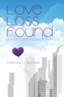 Image for Love Loss Found: A Short Story Collection