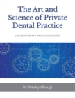 Image for The Art and Science of Private Dental Practice