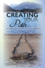 Image for Creating Your Path: Harnessing Your Spiritual Powers to Create a Vibrant Life