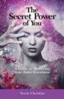 Image for Secret Power of You: A Guide to Mastering Your Inner Greatness