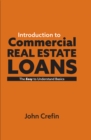 Image for Introduction to Commercial Real Estate Loans: The Easy to Understand Basics