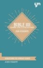 Image for Bible 101 : Learning, Living, &amp; Loving God&#39;s Word
