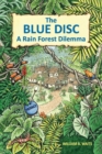 Image for The blue disc  : a rain forest dilemma