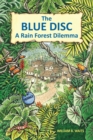 Image for The blue disc: a rain forest dilemma