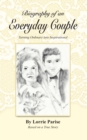 Image for Biography of an Everyday Couple: Turning Ordinary Into Inspirational