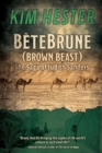 Image for Bãete brune (brown beast)  : the saga of Judith Sanders