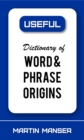 Image for Dictionary of Word and Phrase Origins