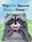 Image for Why Is the Raccoon Eating a Donut?
