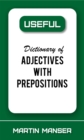 Image for Useful Dictionary of Adjectives With Prepositions