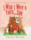 Image for I Wish I Were a Fairy Tale