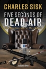 Image for Five seconds of dead air: the misadventures of Max Mason
